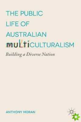 Public Life of Australian Multiculturalism