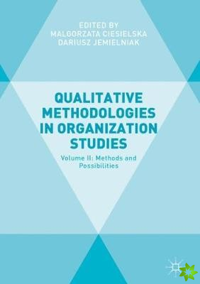 Qualitative Methodologies in Organization Studies