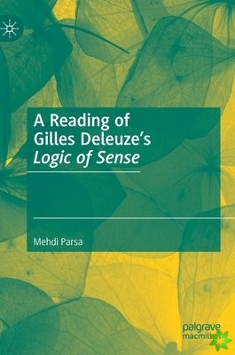 Reading of Gilles Deleuze's Logic of Sense