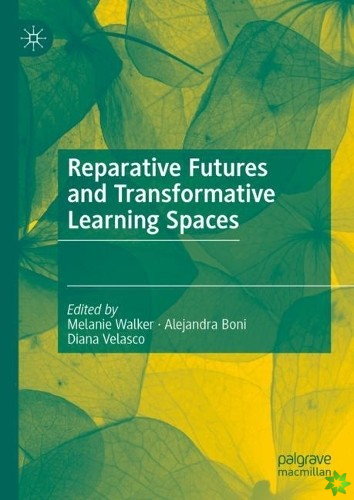 Reparative Futures and Transformative Learning Spaces
