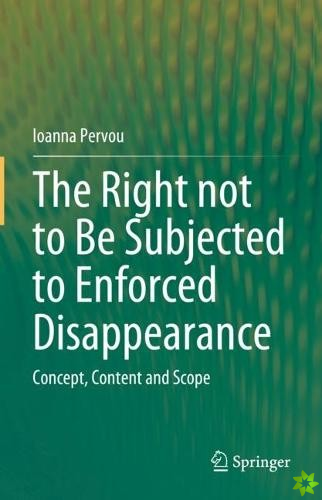 Right not to Be Subjected to Enforced Disappearance