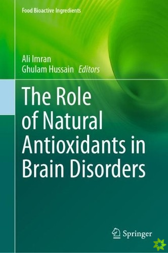 Role of Natural Antioxidants in Brain Disorders