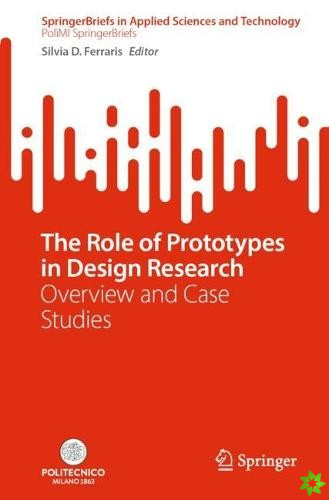 Role of Prototypes in Design Research