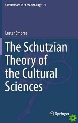 Schutzian Theory of the Cultural Sciences