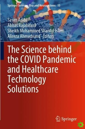 Science behind the COVID Pandemic and Healthcare Technology Solutions