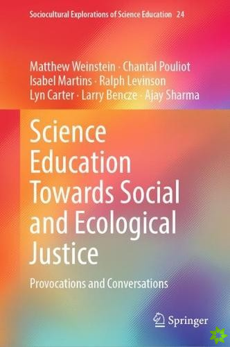 Science Education Towards Social and Ecological Justice