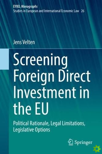 Screening Foreign Direct Investment in the EU