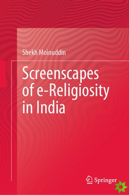 Screenscapes of e-Religiosity in India