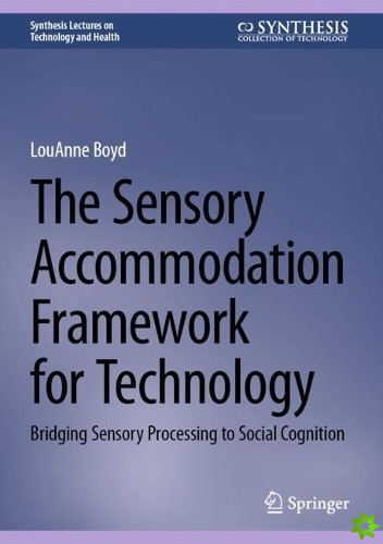 Sensory Accommodation Framework for Technology