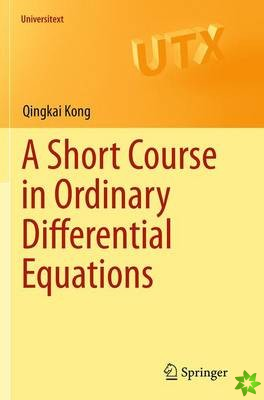 Short Course in Ordinary Differential Equations