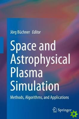 Space and Astrophysical Plasma Simulation