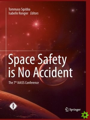 Space Safety is No Accident