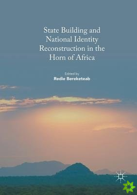 State Building and National Identity Reconstruction in the Horn of Africa