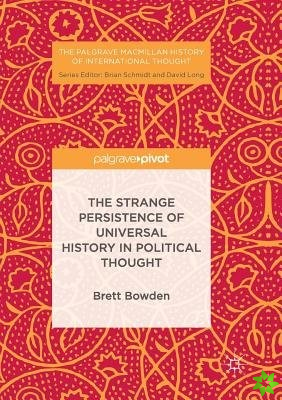 Strange Persistence of Universal History in Political Thought
