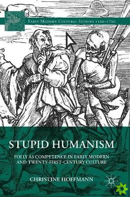 Stupid Humanism