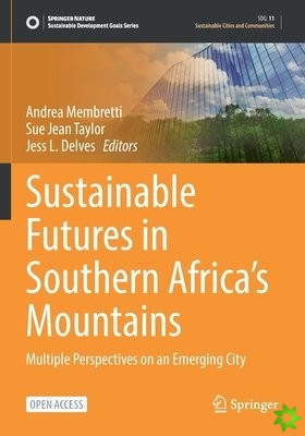 Sustainable Futures in Southern Africas Mountains