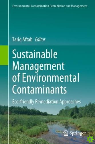 Sustainable Management of Environmental Contaminants