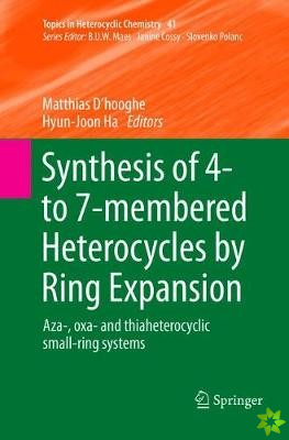 Synthesis of 4- to 7-membered Heterocycles by Ring Expansion