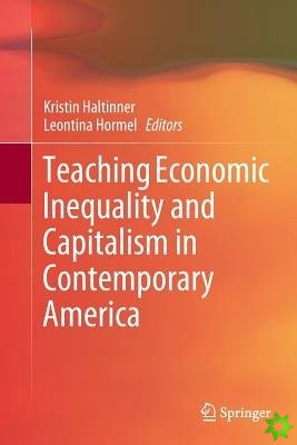 Teaching Economic Inequality and Capitalism in Contemporary America