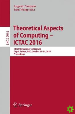 Theoretical Aspects of Computing  ICTAC 2016