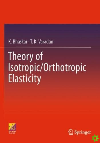 Theory of Isotropic/Orthotropic Elasticity