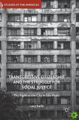 Transgressive Citizenship and the Struggle for Social Justice