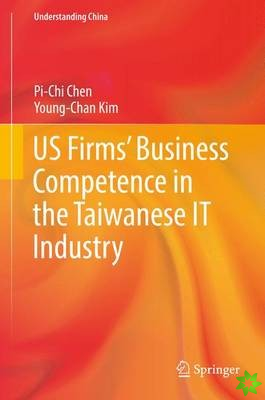 US Firms' Business Competence in the Taiwanese IT Industry