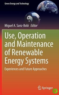 Use, Operation and Maintenance of Renewable Energy Systems