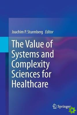 Value of Systems and Complexity Sciences for Healthcare