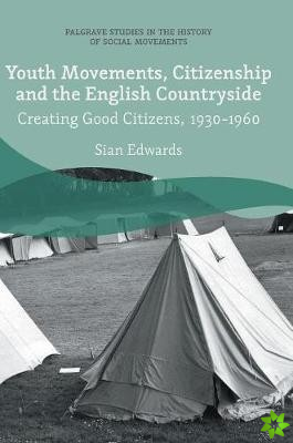 Youth Movements, Citizenship and the English Countryside