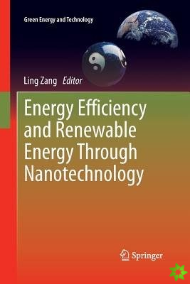 Energy Efficiency and Renewable Energy Through Nanotechnology