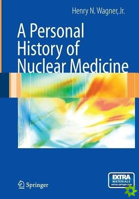 Personal History of Nuclear Medicine
