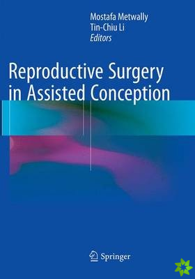 Reproductive Surgery in Assisted Conception