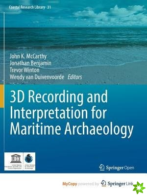 3D Recording and Interpretation for Maritime Archaeology