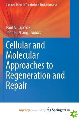 Cellular and Molecular Approaches to Regeneration and Repair