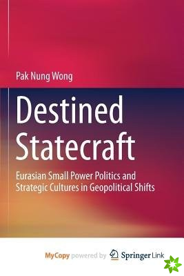 Destined Statecraft