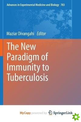 New Paradigm of Immunity to Tuberculosis