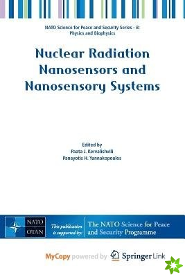 Nuclear Radiation Nanosensors and Nanosensory Systems