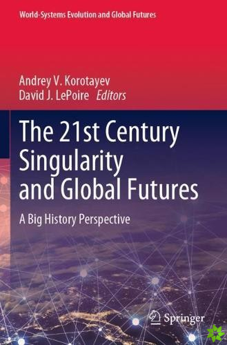 21st Century Singularity and Global Futures