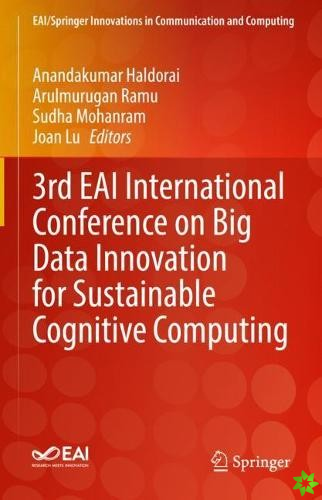 3rd EAI International Conference on Big Data Innovation for Sustainable Cognitive Computing