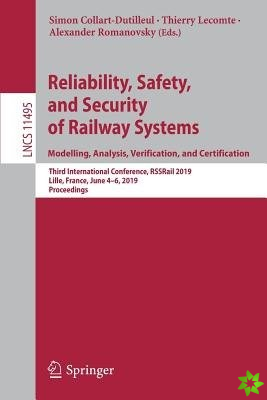 Reliability, Safety, and Security of Railway Systems. Modelling, Analysis, Verification, and Certification