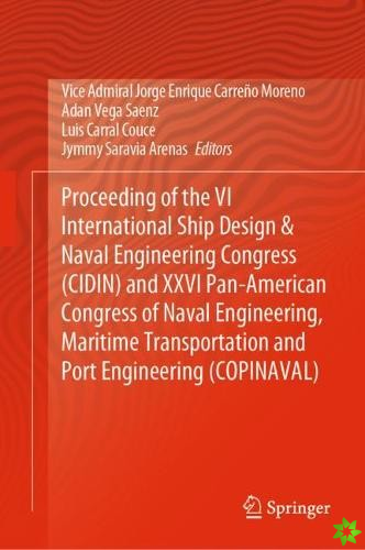 Proceeding of the VI International Ship Design & Naval Engineering Congress (CIDIN) and XXVI Pan-American Congress of Naval Engineering, Maritime Tran