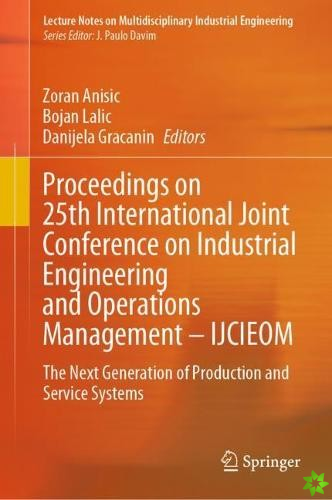 Proceedings on 25th International Joint Conference on Industrial Engineering and Operations Management  IJCIEOM