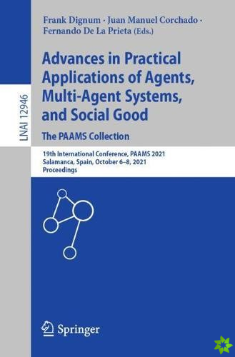 Advances in Practical Applications of Agents, Multi-Agent Systems, and Social Good. The PAAMS Collection