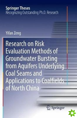 Research on Risk Evaluation Methods of Groundwater Bursting from Aquifers Underlying Coal Seams and Applications to Coalfields of North China