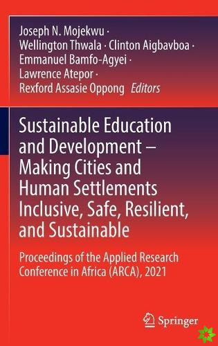 Sustainable Education and Development  Making Cities and Human Settlements Inclusive, Safe, Resilient, and Sustainable