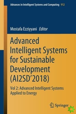 Advanced Intelligent Systems for Sustainable Development (AI2SD2018)