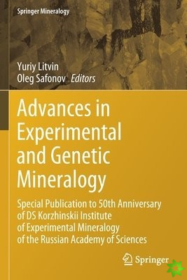Advances in Experimental and Genetic Mineralogy