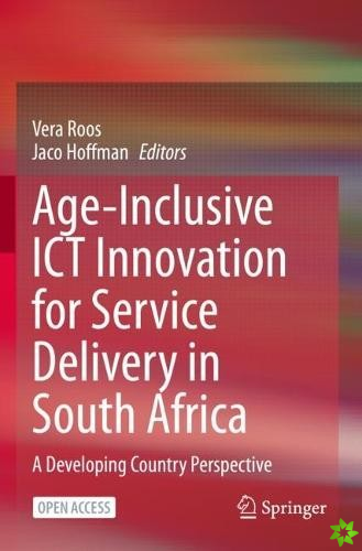 Age-Inclusive ICT Innovation for Service Delivery in South Africa