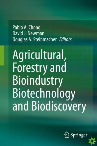 Agricultural, Forestry and Bioindustry Biotechnology and Biodiscovery